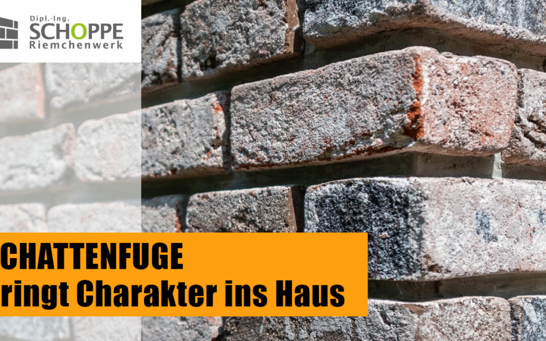 Schattenfuge an Ziegelmauer – was ist das?